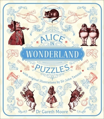 Alice in Wonderland Puzzles: A Puzzle Book with Original Illustrations by Sir John Tenniel Paperback Sirius Entertainment