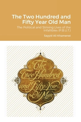 The Two Hundred and Fifty Year Old Man Paperback Al-Burāq