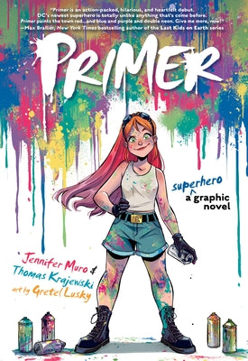 Primer: A Superhero Graphic Novel by Muro, Jennifer