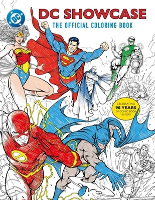 Coloring book titled DC Showcase: The Official Coloring Book by Insight Editions, paperback with detailed DC comic character illustrations.