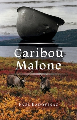 Caribou Malone Paperback Palmetto Publishing