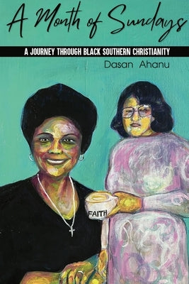 A Month of Sundays: A Journey Through Black Southern Christianity Paperback Aquarius Press LLC