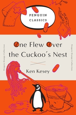 One Flew Over the Cuckoo's Nest: (Penguin Orange Collection) Paperback Penguin Classics