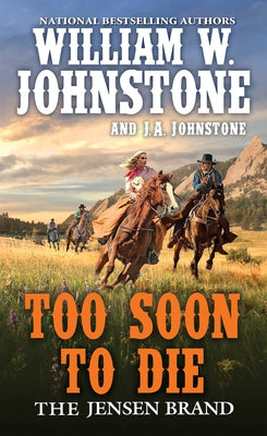 Too Soon to Die by Johnstone, William W.