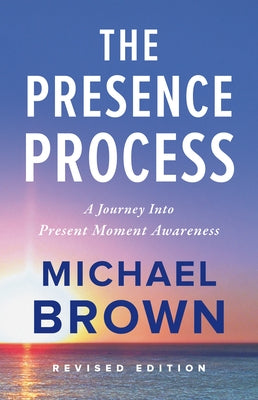 Paperback of The Presence Process by Namaste Publishing, featuring a calm cover design focused on mindfulness and present awareness.