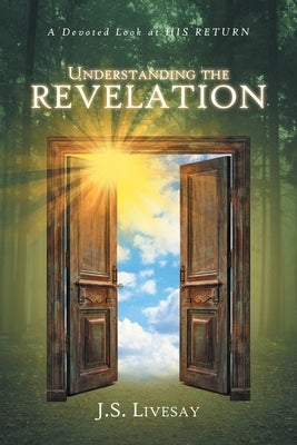 Understanding the Revelation: A Devoted Look at HIS RETURN Paperback Urlink Print & Media, LLC