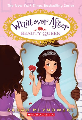 Paperback of Beauty Queen (Whatever After #7) by Scholastic Press, showing the book cover with colorful illustrations.