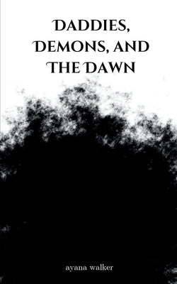 Daddies, Demons, and The Dawn Paperback Bookleaf Publishing
