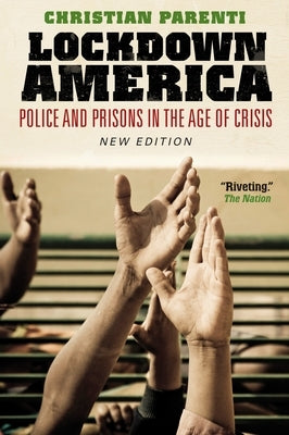 Lockdown America: Police and Prisons in the Age of Crisis Paperback Verso