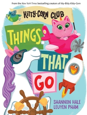Things That Go (a Kitty-Corn Club Book): A Board Book Board Book Abrams Appleseed