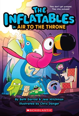 The Inflatables in Air to the Throne (the Inflatables #6) Paperback Scholastic Paperbacks