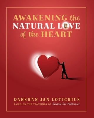 Awakening the Natural Love of the Heart Paperback Crystal Clarity Publishers