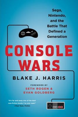 Console Wars: Sega, Nintendo, and the Battle That Defined a Generation Paperback Dey Street Books