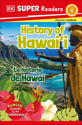 DK Super Readers Level 1 Bilingual History of Hawai'i  " La Historia de Hawài by DK