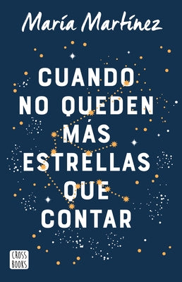 Paperback novel "Cuando No Queden Más Estrellas Que Contar" by Planeta Publishing, featuring a book cover with artistic design.