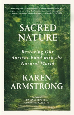 Sacred Nature: Restoring Our Ancient Bond with the Natural World Paperback Knopf Doubleday Publishing Group