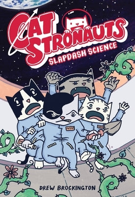 Paperback of Catstronauts: Slapdash Science by Little, Brown Ink featuring colorful cat characters in a playful science-themed scene.