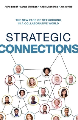 Strategic Connections: The New Face of Networking in a Collaborative World Paperback Amacom