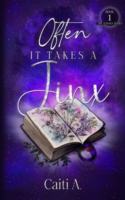 Often it Takes a Jinx by A, Caiti