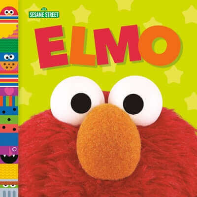 Elmo (Sesame Street Friends) Board Book Random House Books for Young Readers