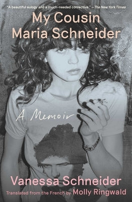 My Cousin Maria Schneider: A Memoir Paperback Scribner Book Company