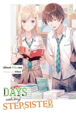 Days with My Stepsister, Vol. 2 (Light Novel): Volume 2 Paperback Yen on