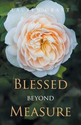 Blessed beyond Measure Paperback WestBow Press