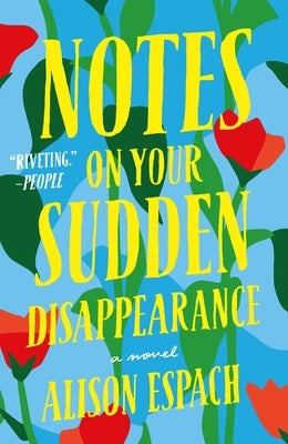 Notes on Your Sudden Disappearance Paperback Holt Paperbacks