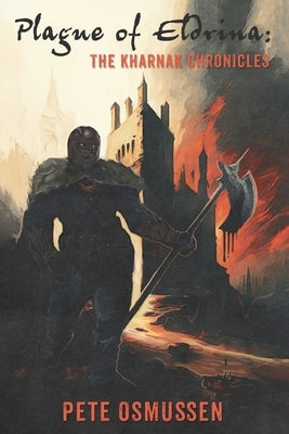 Plague of Eldrina: The Kharnak Chronicles Paperback Dorrance Publishing Co.