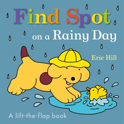 Find Spot on a Rainy Day board book by Warne Frederick & Company, featuring colorful illustrations and lift-the-flap surprises for children.