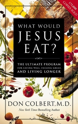 Paperback book titled "What Would Jesus Eat?" by Thomas Nelson, featuring a colorful cover with religious and healthy eating themes.
