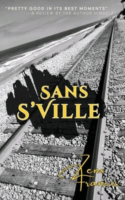 Sans S'Ville: A Series of Short Stories Paperback Zeno Francis