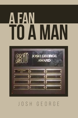 A Fan to A Man Paperback Dorrance Publishing Co.