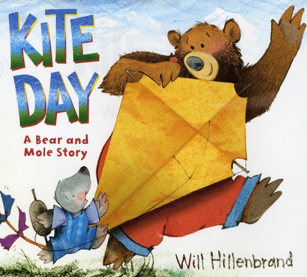 Kite Day: A Bear and Mole Story Paperback Holiday House