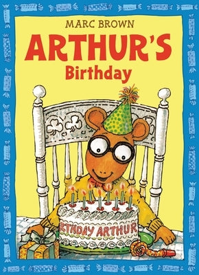 Arthur's Birthday Paperback Little, Brown Books for Young Readers