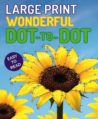 Large print Wonderful Dot-To-Dot paperback book by Thunder Bay Press, open pages showing connected dot illustrations.