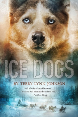 Ice Dogs by Johnson, Terry Lynn