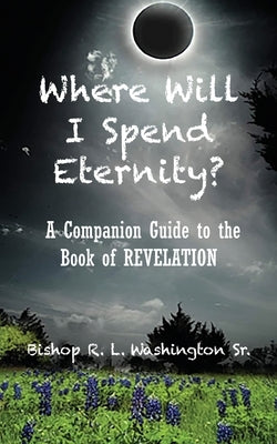 Where Will I Spend Eternity? Paperback Kingdom Come Books