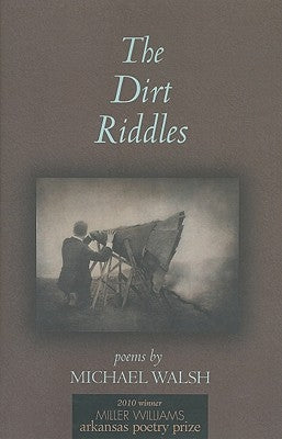 The Dirt Riddles Paperback University of Arkansas Press