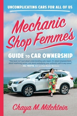 Paperback of "Mechanic Shop Femme's Guide to Car Ownership" by Little, Brown Spark, featuring a colorful cover with car illustrations.