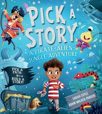 Pick-A-Story: A Pirate, Alien, Jungle Adventure Paperback Silver Dolphin Books