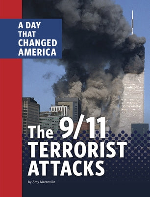The 9/11 Terrorist Attacks: A Day That Changed America Paperback Capstone Press