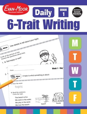 Daily 6-Trait Writing, Grade 1 Teacher Edition Paperback Evan-Moor Educational Publishers