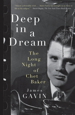 Paperback book titled "Deep in a Dream: The Long Night of Chet Baker" by Chicago Review Press, with a cover featuring jazz imagery.