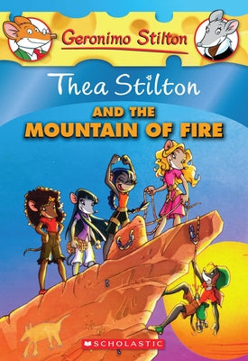 Paperback of Thea Stilton and the Mountain of Fire from Scholastic Paperbacks, featuring colorful cover art with Thea Stilton and mountain scenery.