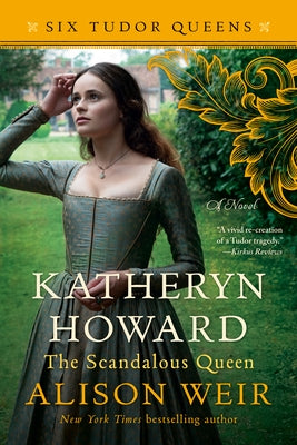 Paperback of Katheryn Howard, the Scandalous Queen by Ballantine Books, showing the book cover with historical portrait and title.