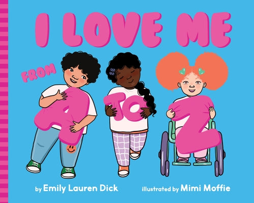 I Love Me from A to Z: A Body Positive ABC Board Book Board Book Familius
