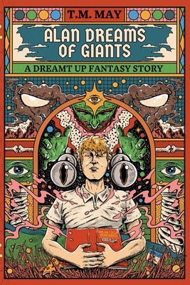 Paperback of "Alan Dreams of Giants" by T.M. May, showing the book cover with colorful artwork and title text.
