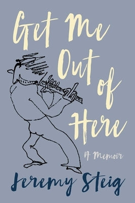 Get Me Out of Here: A Memoir Paperback Byroad Press