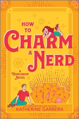 How to Charm a Nerd: A Spicy Fall Friends to Lovers Small Cozy Town Romance by Garbera, Katherine